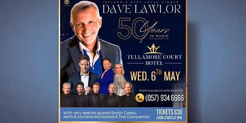 \ud83c\udfb6 Dave Lawlor \u2013 50 Years of Music: The Celebration Concert