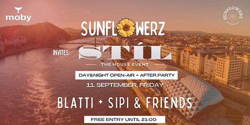 \ud83c\udf3bSUNFLOWERZ\ud83c\udf3b invites: ST\u00cdL - DAY & NIGHT HOUSE OPEN-AIR + AFTER 09.11. Free Entry until 21