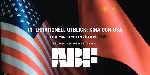 Internationell Utblick: Kina och USA - Global maktkamp i en v\u00e4rld p\u00e5 drift