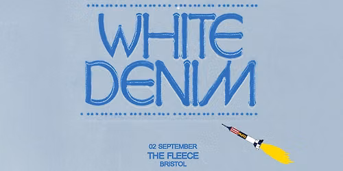 White Denim at The Fleece, Bristol