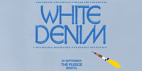 White Denim at The Fleece, Bristol