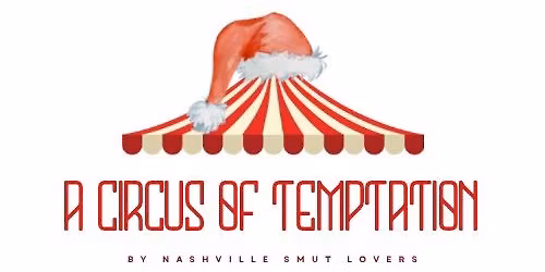 A Circus of Temptation: by Nashville Smut Lovers