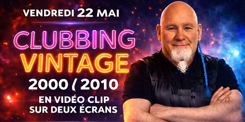 Clubbing Vintage 2000 \/ 2010 Venez revivre les dix derni\u00e8res ann\u00e9es du Chalet 22\/05\/26 O LYLY POP 