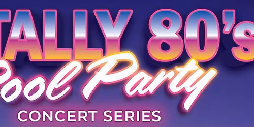 Totally 80's Pool Party Concert feat. Bow Wow Wow, 'Prescott Niles' The Knack, and Missing Persons.