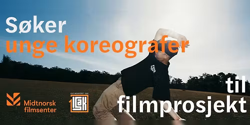 Kultursenteret ISAK og Midtnorsk filmsenter s\u00f8ker unge koreografer til filmprosjekt