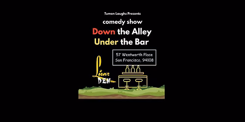 comedy Down the Alley Under the Bar