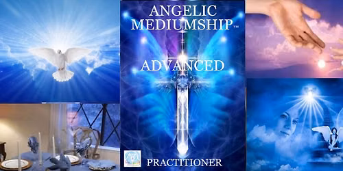 Angelic Mediumship\u2122 Advanced Practitioner Class