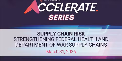 Supply Chain Risk & Modernization: Federal Health & Department of War