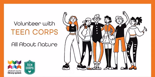Blaine Teen Corps - All About Nature