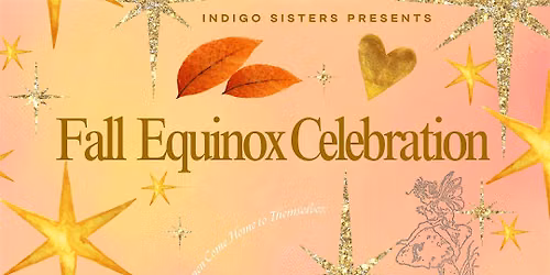 Indigo Sisters Fall Equinox Celebration