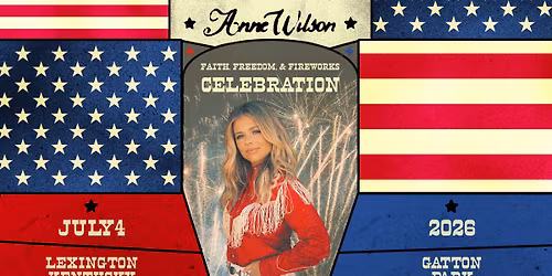 Anne Wilson: Faith, Freedom, & Fireworks Celebration