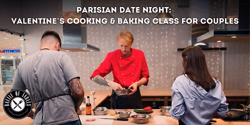 Parisian Date Night: Valentine\u2019s Cooking & Baking Class for Couples