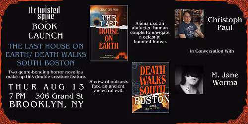 LAUNCH: THE LAST HOUSE ON EARTH\/ DEATH WALKS SOUTH BOSTON by Christoph Paul