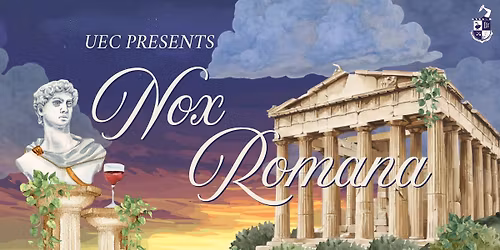 UEC Presents: Nox Romana