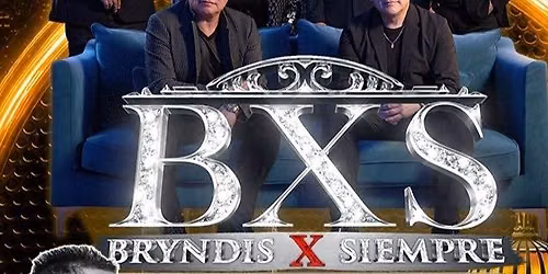 BXS BRYNDIS POR SIEMPRE, MOJADO Y MAS