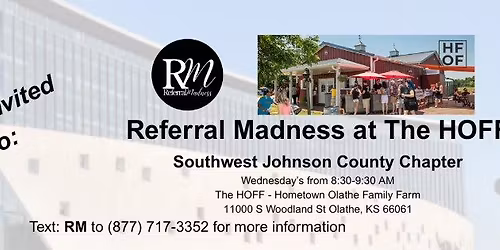 Referral Madness - Southwest Johnson County Chapter