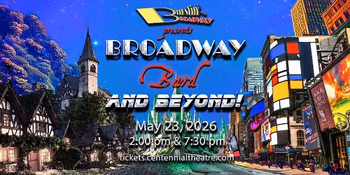 BROADWAY, BARD AND BEYOND! 