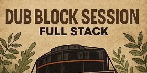 DUB BLOCK SESSION