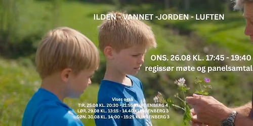 FILM & SAMTALE: ILDEN - VANNET - JORDEN - LUFTEN