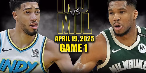 Indiana Pacers vs. Milwaukee Bucks