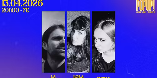 Lola Sauvageot + La Mante + SUZY 2 \/\/ 13.04.2026 \/\/ POPUP