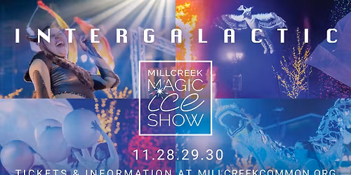 Millcreek Magic Ice Show: INTERGALACTIC