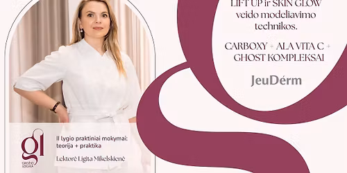 PRAKTINIAI MOKYMAI KAUNE II LYGIO: LIFT UP ir SKIN GLOW veido modeliavimo technikos