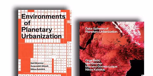 Planetary Urbanization in Question - new explorations from the Urban Theory Lab. Book Launch