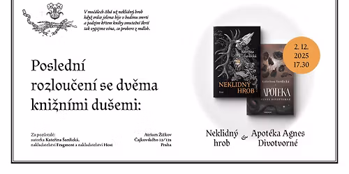 \u0160ardick\u00e1 & Co. uv\u00e1d\u00ed: Posledn\u00ed sbohem Apot\u00e9ce Agnes Divotvorn\u00e9 a Neklidn\u00e9mu hrobu