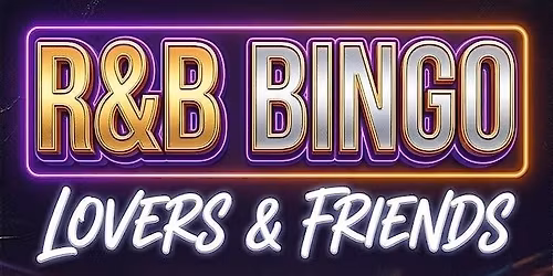 R&B Bingo: Lovers & Friends