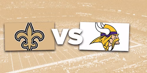 Minnesota Vikings at New Orleans Saints at Caesars Superdome