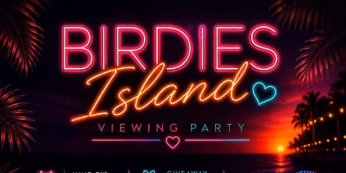Birdies Island: The Love Island Watch Party
