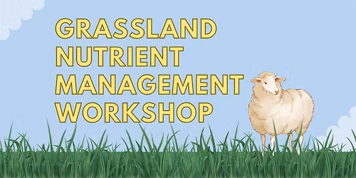 Influence the Future of Grassland Nutrient Planning