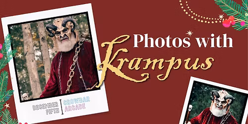 Photos with Krampus @ Crowbar Arcade
