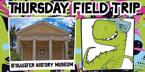 Kids Field Trip: Stillwater History Museum 