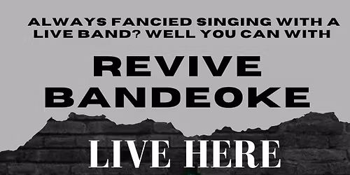 REVIVE * LIVE BAND * and BANDEOKE
