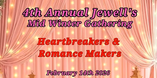 4th Annual Jewell's Mid Winter Gathering