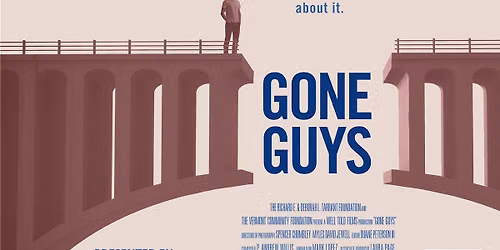 Gone Guys- FREE Screening- Open to the Public