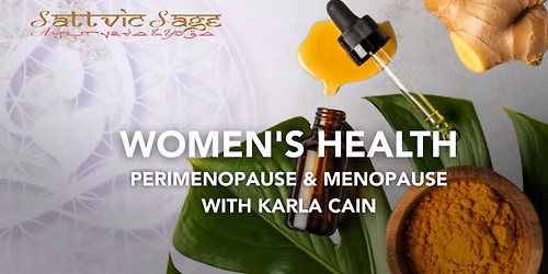 WOMEN\u2019S HEALTH: PERIMENOPAUSE & MENOPAUSE~ with Karla Cain 