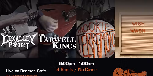 Lex Alley Project, The Farwell Kings, Mookie Terremoto and Wish Wash at Bremen Cafe