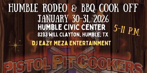 Pistol Pit Cookers- Humble Rodeo Cook Off 2026
