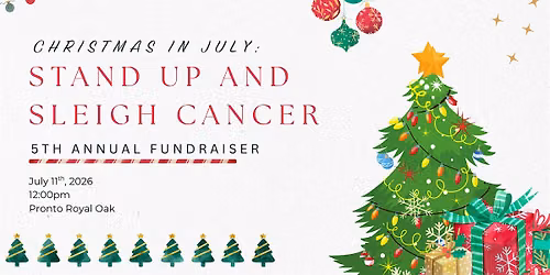 Christmas in July: Stand Up and Sleigh Cancer