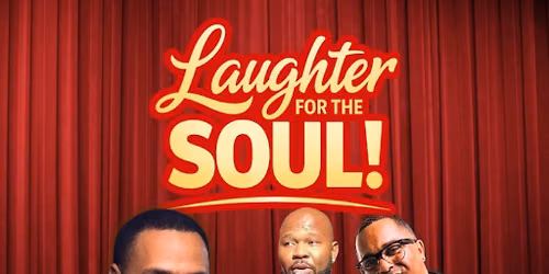Laughter For The Soul- Father's Day EDITION! Giving Father's the opportunity to LAUGH!