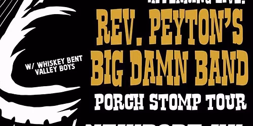 The Reverend Peyton's Big Damn Band, Whiskey Bent Valley Boys