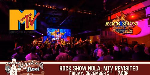 Rock Show NOLA: MTV Revisited | Rock'n'Bowl\u00ae de Lafayette