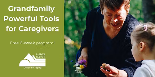 Grandfamily Powerful Tools for Caregivers: Thursdays, 4\/9 - 5\/14