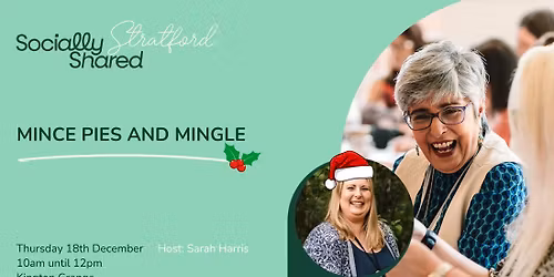 Stratford District Socially Shared - Mince Pies And Mingle