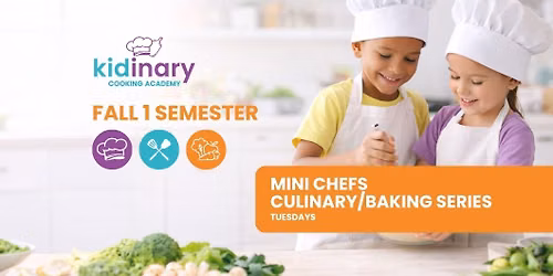 Fall 1 Mini Chef Culinary\/Baking Series (Tuesdays)