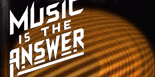 Music Is The Answer