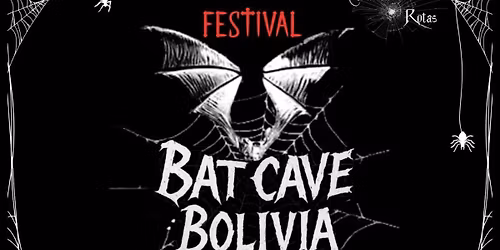 FESTIVAL BATCAVE BOLIVIA - SANTA CRUZ
